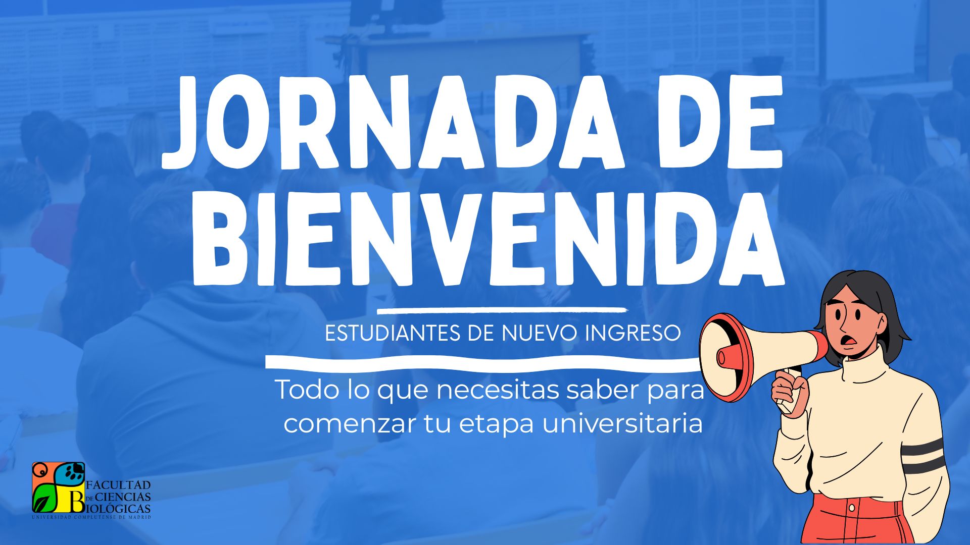 Jornada de Bienvenida para los estudiantes de nuevo ingreso. 3 y 4 de septiembre.